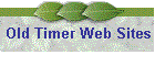 Old Timer Web Sites