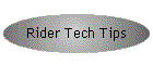 Rider Tech Tips